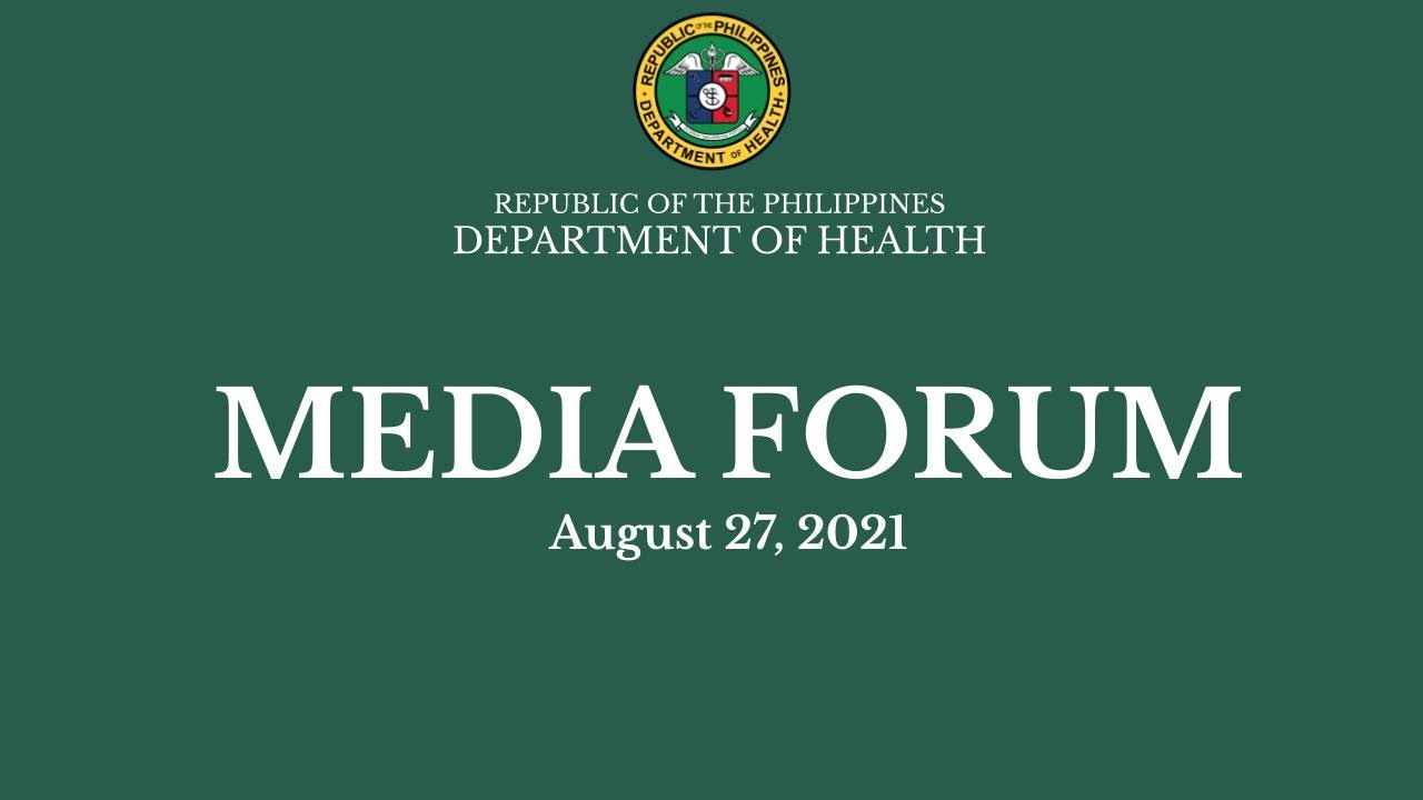 DOH Beat COVID-19 Media Forum | August 27, 2021