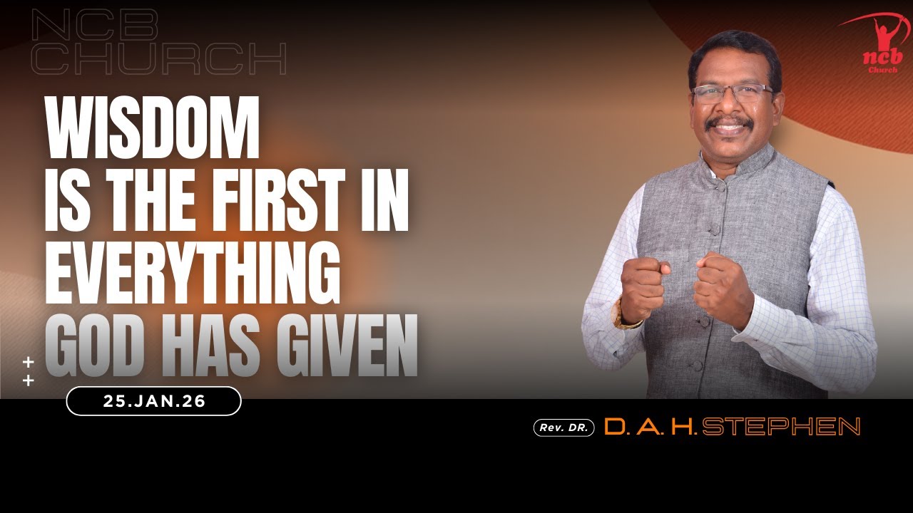 Wisdom is the First in Everything God has Given | Live | Rev. D.A.H. Stephen | Pr. Glory Stephen