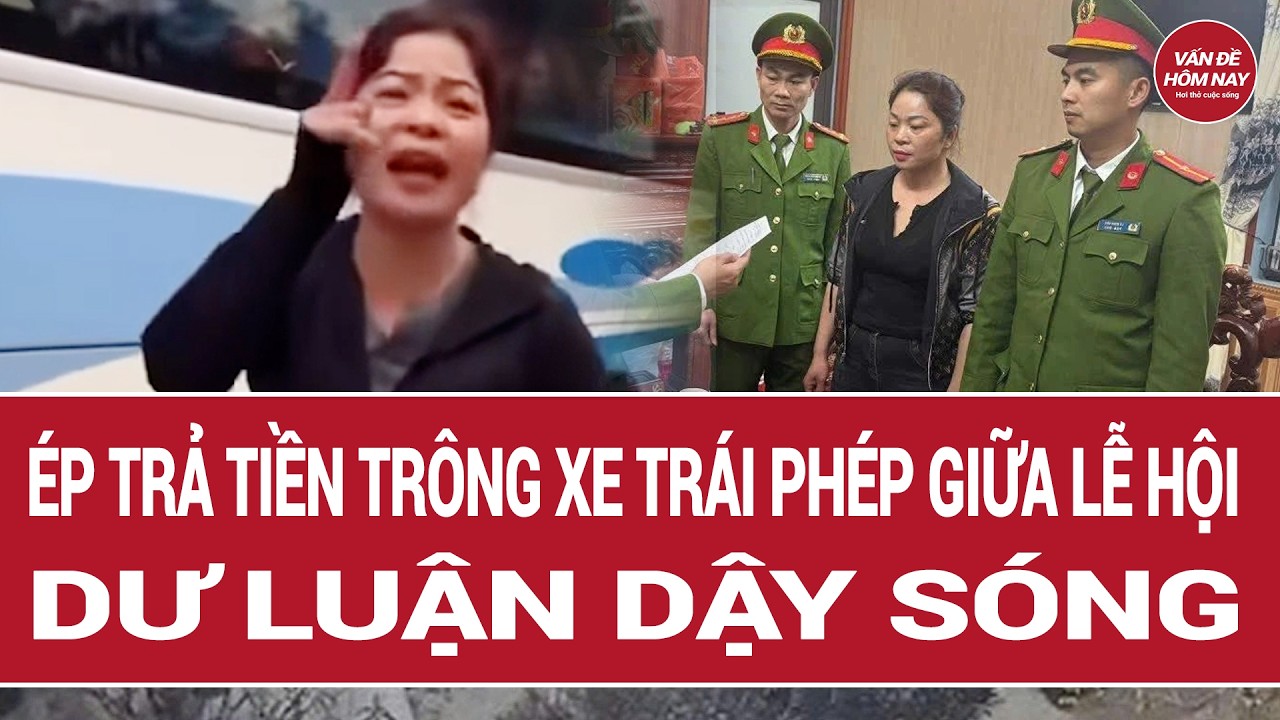 Ép trả tiền trông xe trái phép giữa lễ hội, dư luận dậy sóng