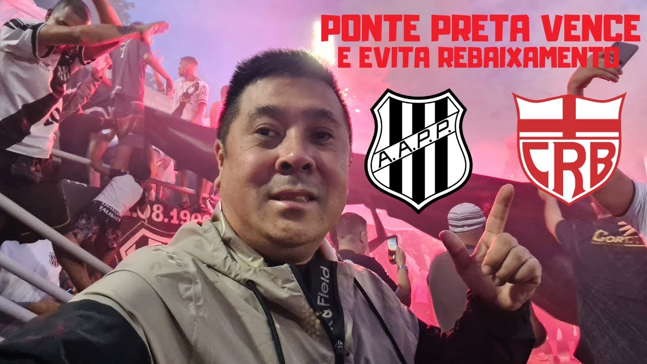 Ponte Preta x CRB: Macaca espanta o fantasma do rebaixamento
