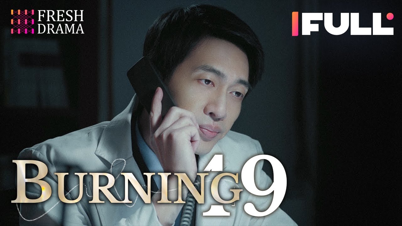 【Multi-sub】Burning EP49 | Jing Chao, Karlina Zhang, Xi Mei Juan  | Fresh Drama
