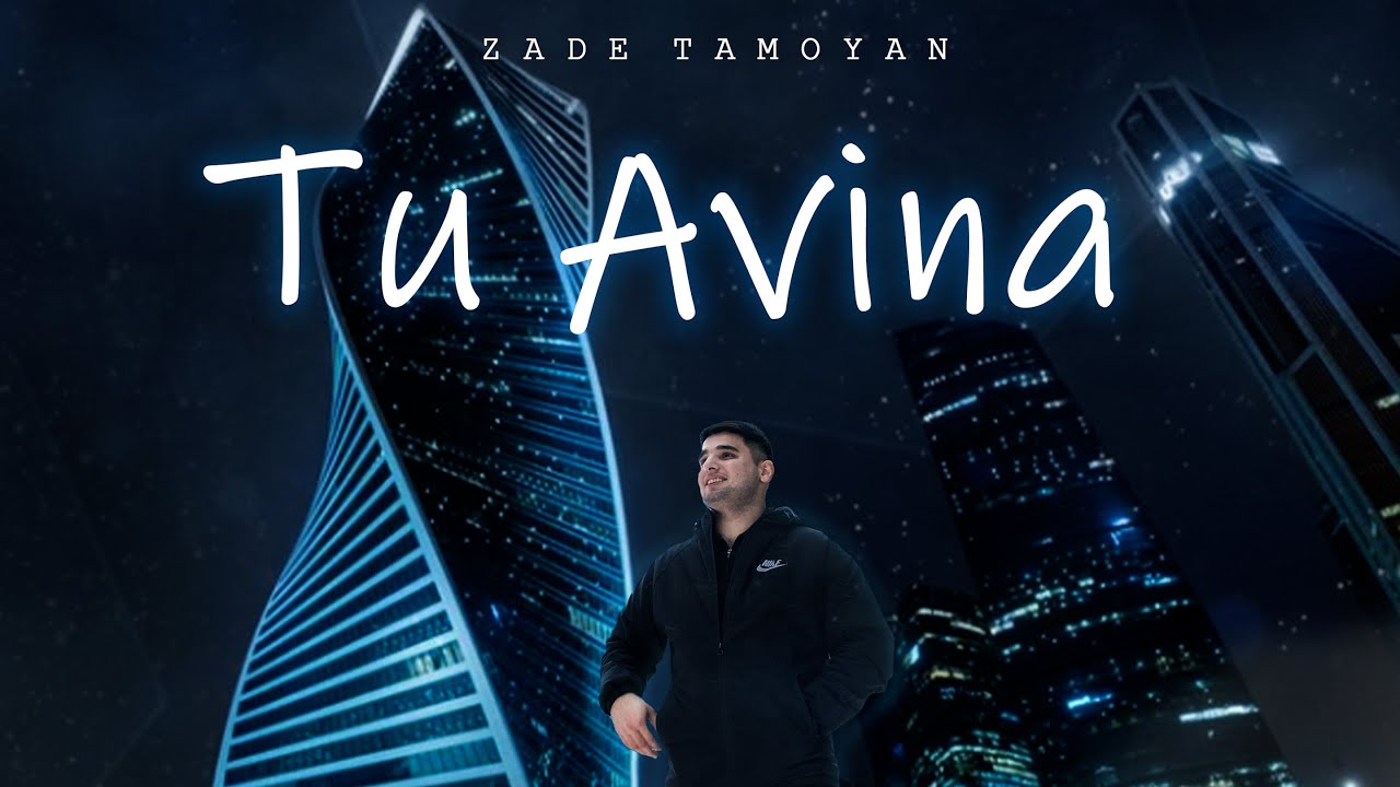 Zade Tamoyan - T&Ucirc; AV&Icirc;NA - (4K) Official Video 2022