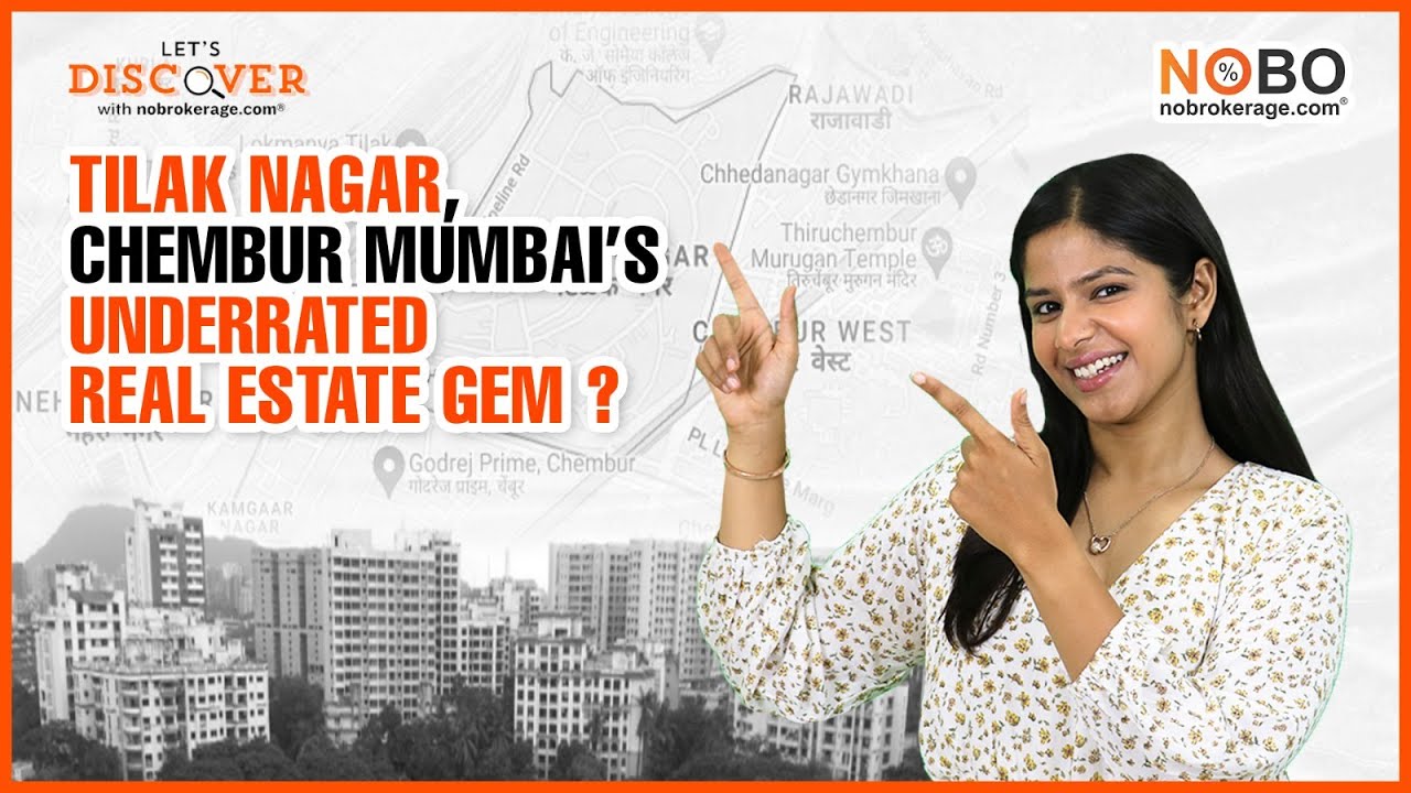 “Tilak Nagar Chembur: Mumbai’s Next Real Estate Boom? | NoBrokerage.com”