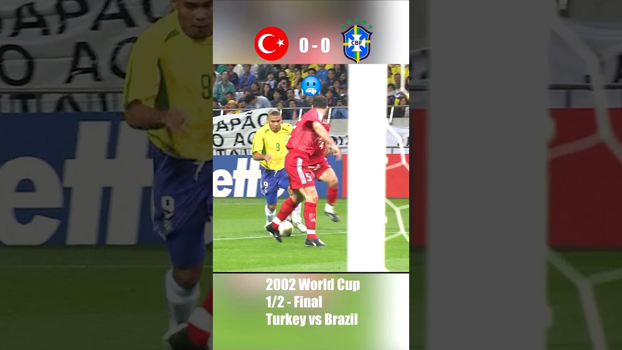 Turkiye VS Brazil World Cup 2002 🔥