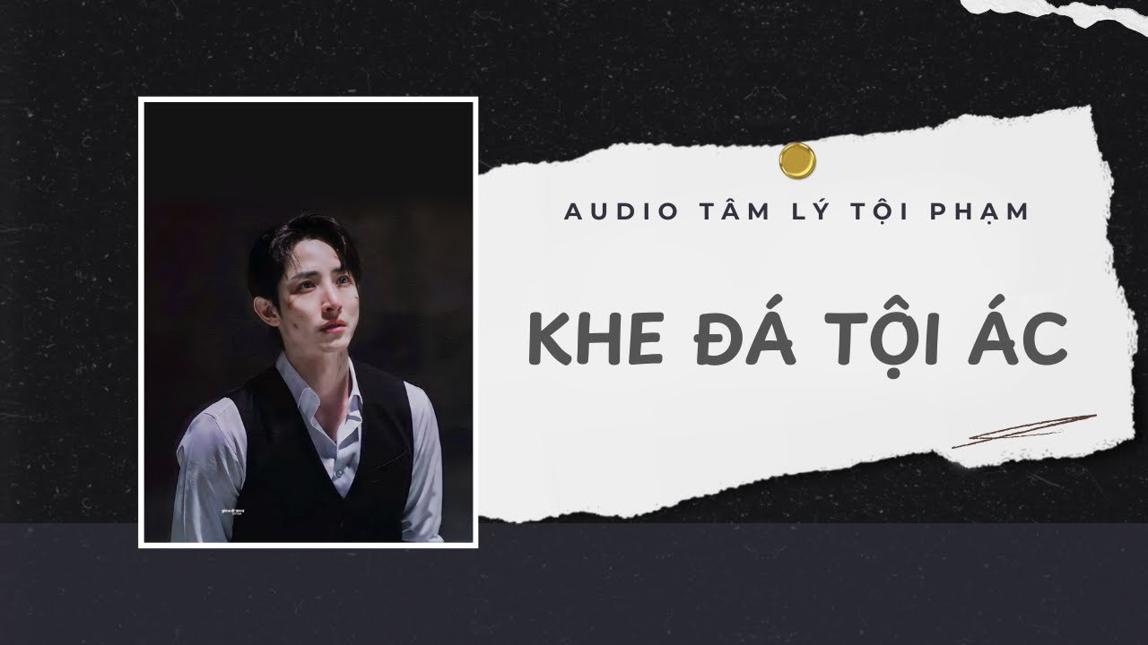 Audio Tâm Lý Tội Phạm  | Khe Đá Tội Ác ⛰️  | Lien Tan