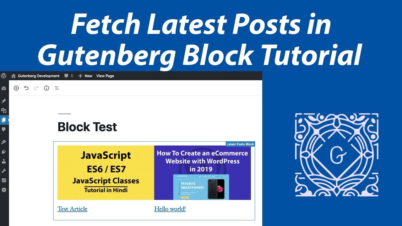 Create Dynamic Gutenberg Block Tutorial | Fetch Latest Posts from Blog