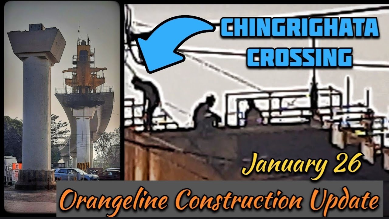 Chingrighata Crossing Latest Update. January 2026