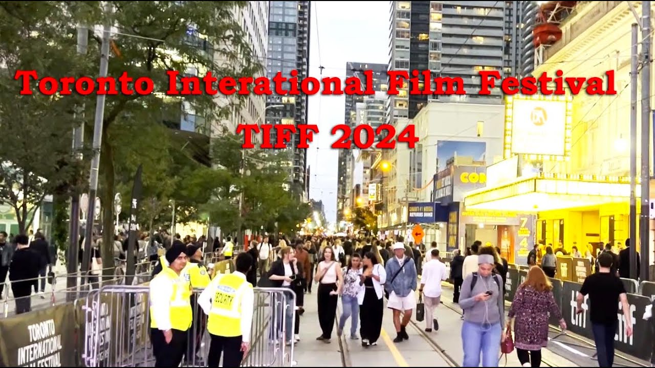 TIFF 2024   Toronto International Film Festival