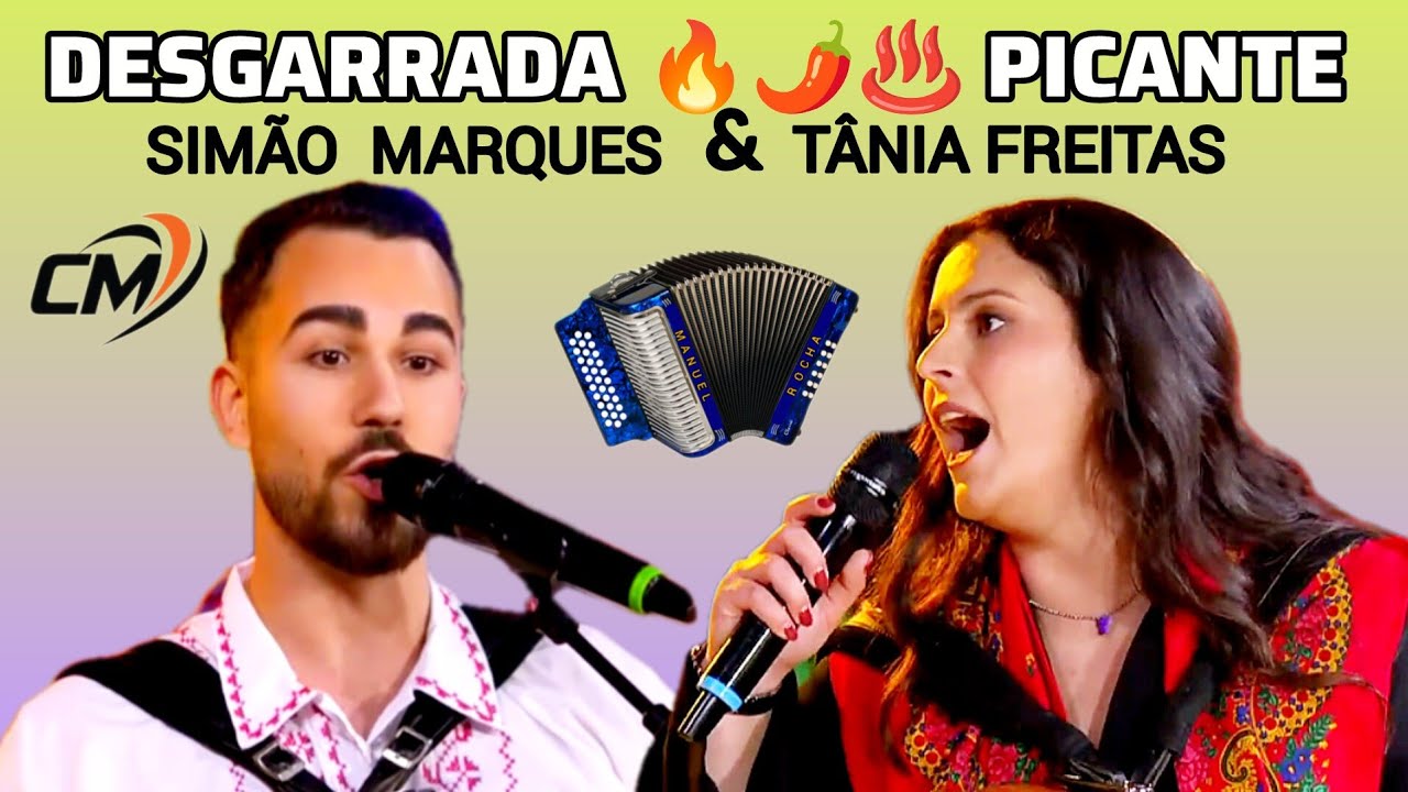 🪗 GRANDE 🪗  🌶 DESGARRADA 🌶 COM SIMÃO MARQUES  &  TÂNIA FREITAS 