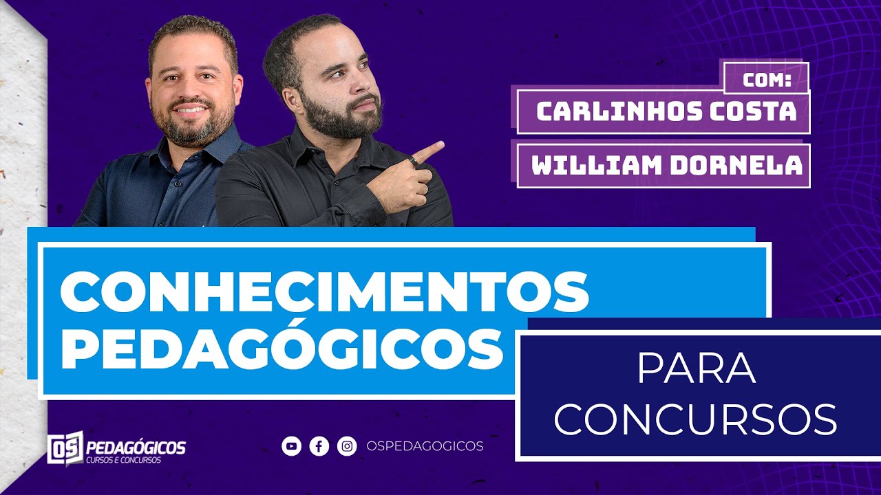 APRENDA CONHECIMENTOS PEDAG&Oacute;GICOS com Carlinhos Costa e William Dornela