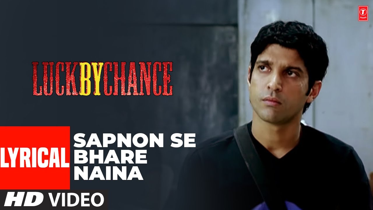 Sapnon Se Bhare Naina - Lyrical Video Song | Luck By Chance | Farhan Akhtar | Shankar Mahadevan