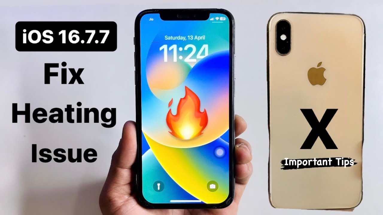 iOS 16.7.7 Heating Issue on iPhone X - How to Fix Heating Issues on iPhone X