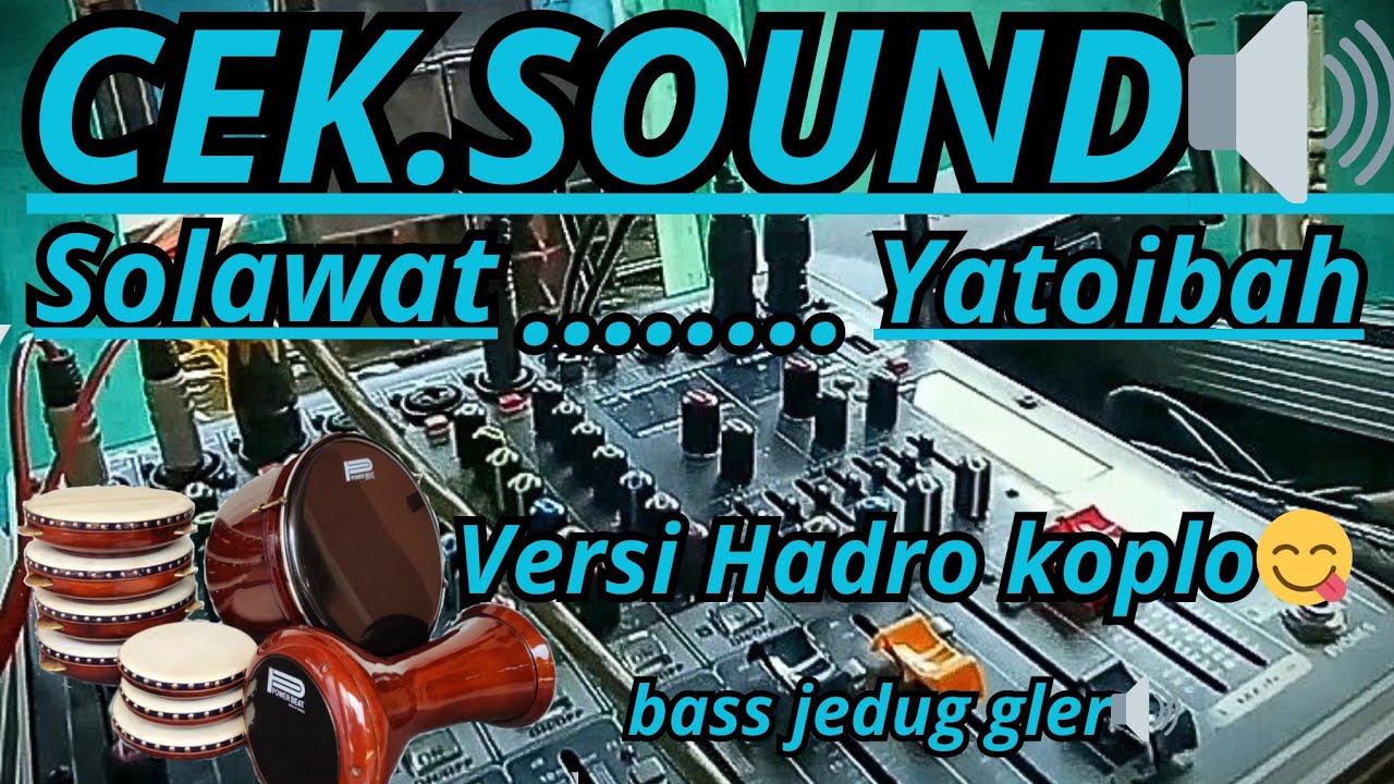 Cek sound🔊 🎶solawat yatoibah Hadroh versi koplo 🤩slow bas jedug gler🔊 cocok buat acara Maulid nabi🤲