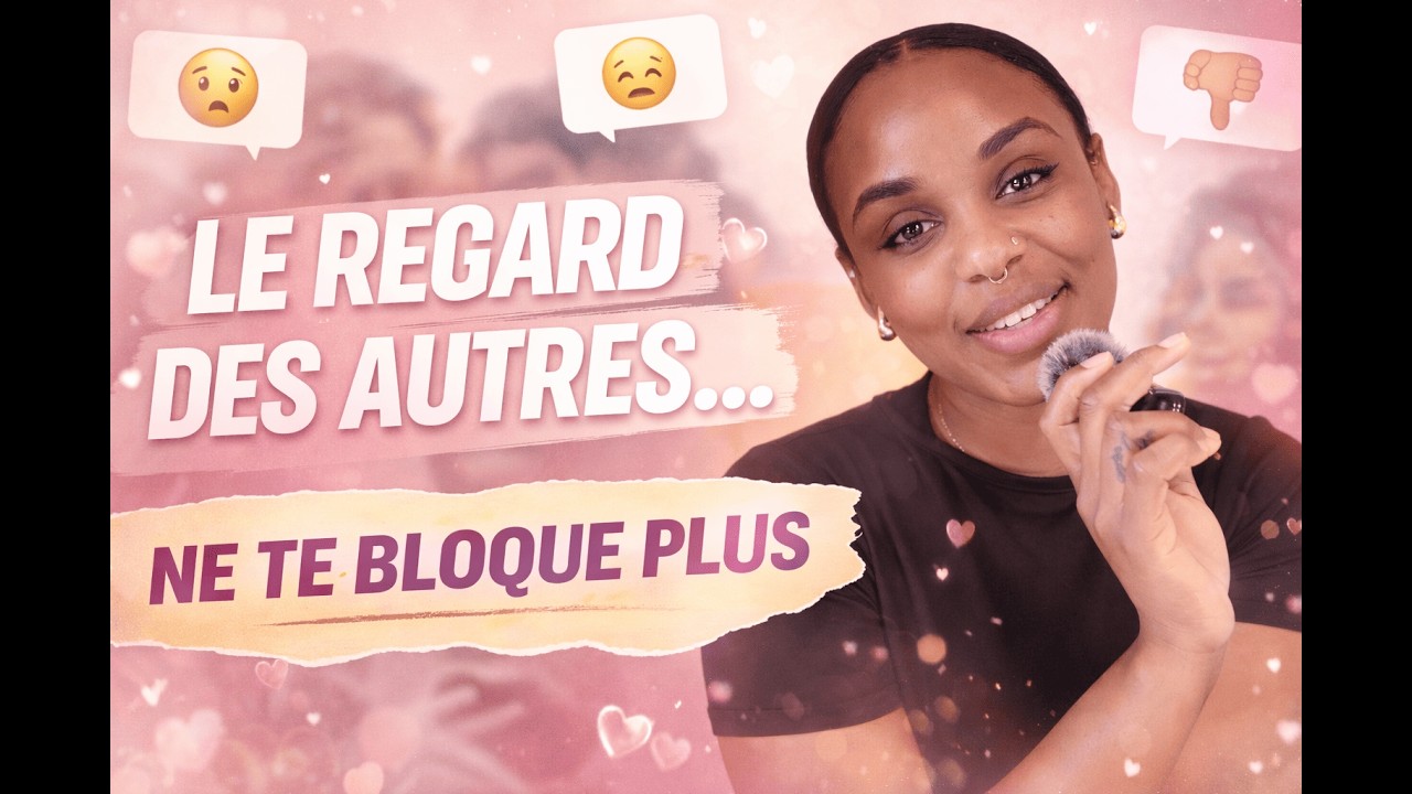 On doit parler du regard des autres