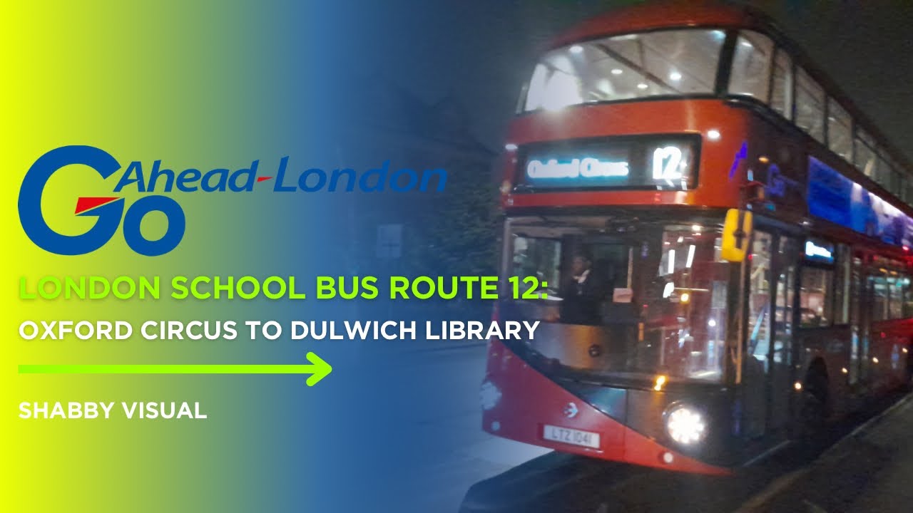 London Bus Route 12 Full Ride: Oxford Circus - Dulwich Library | Go Ahead London / London Central!