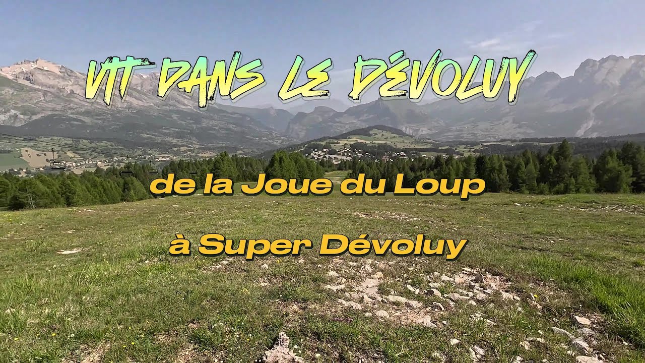 VTTAE dans le Dévoluy à la joue du loup 40km et 1650m de D+