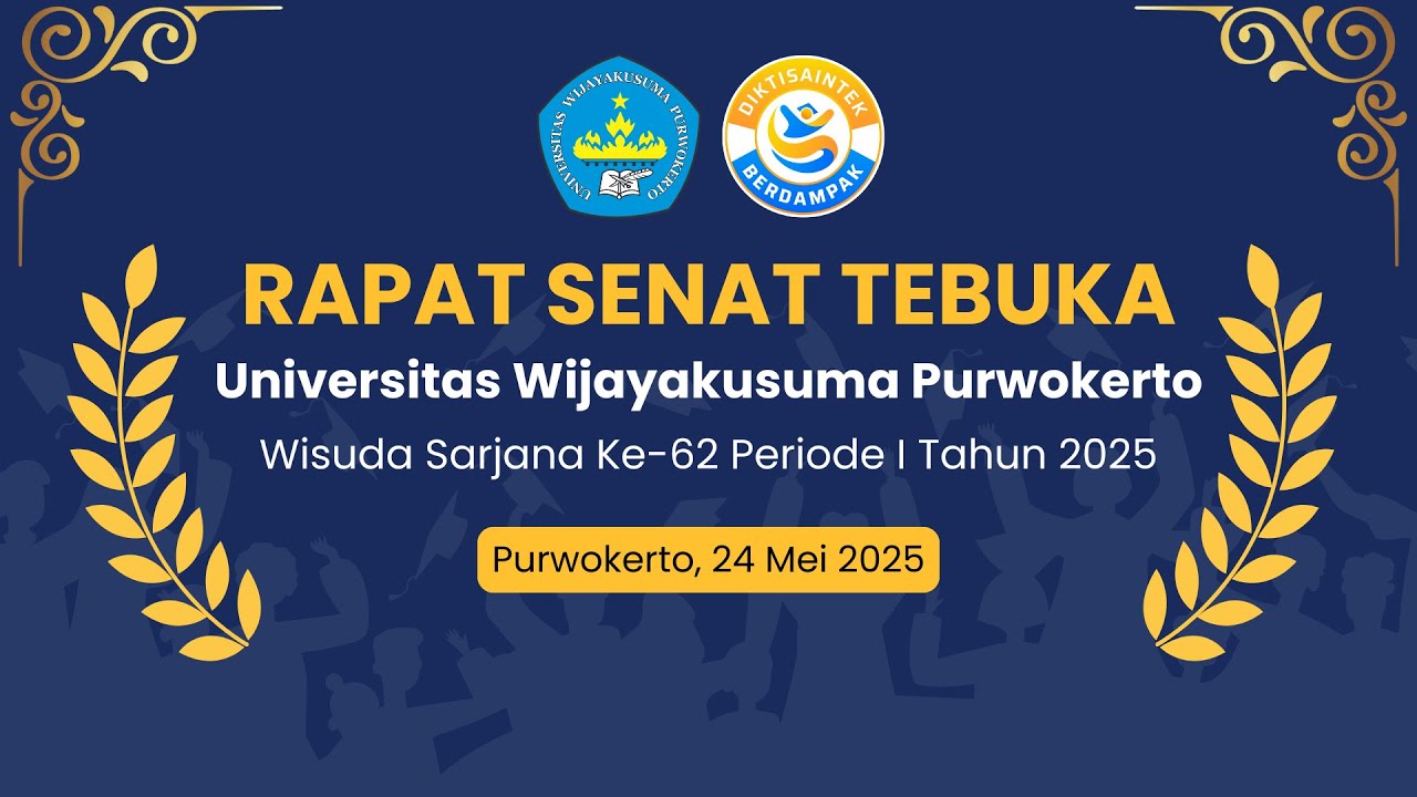 RAPAT SENAT TERBUKA UNIVERSITAS WIJAYAKUSUMA PURWOKERTO | WISUDA SARJANA YANG KE-62 PERIODE I
