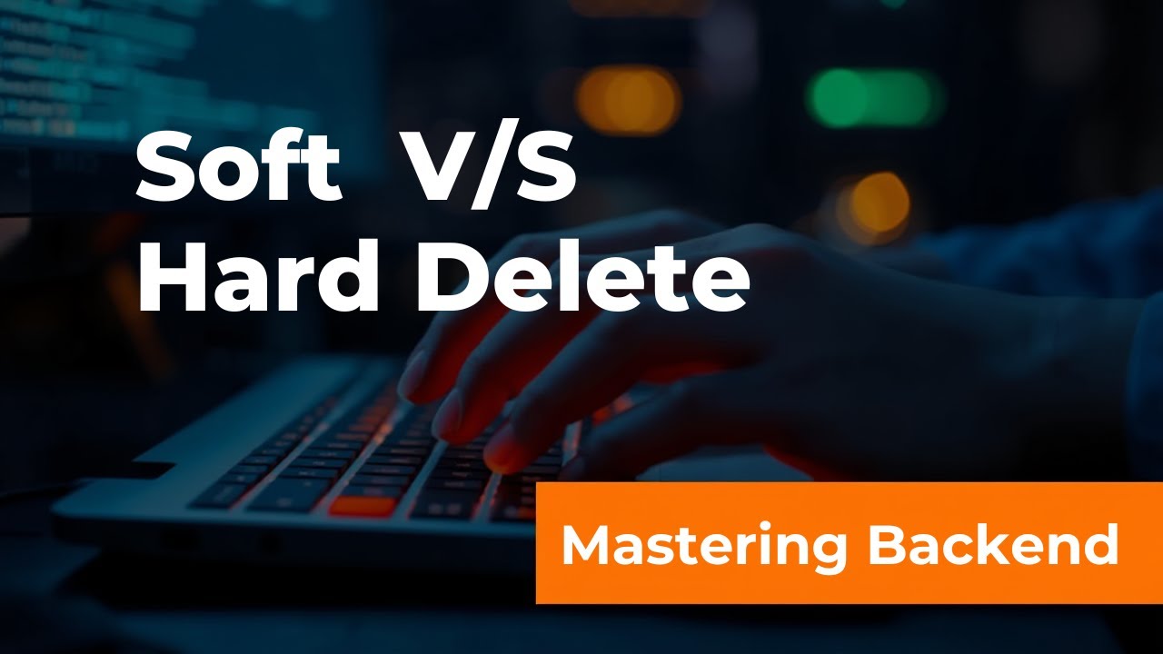 Soft Delete VS Hard delete | What is difference? | Backend Code Logic