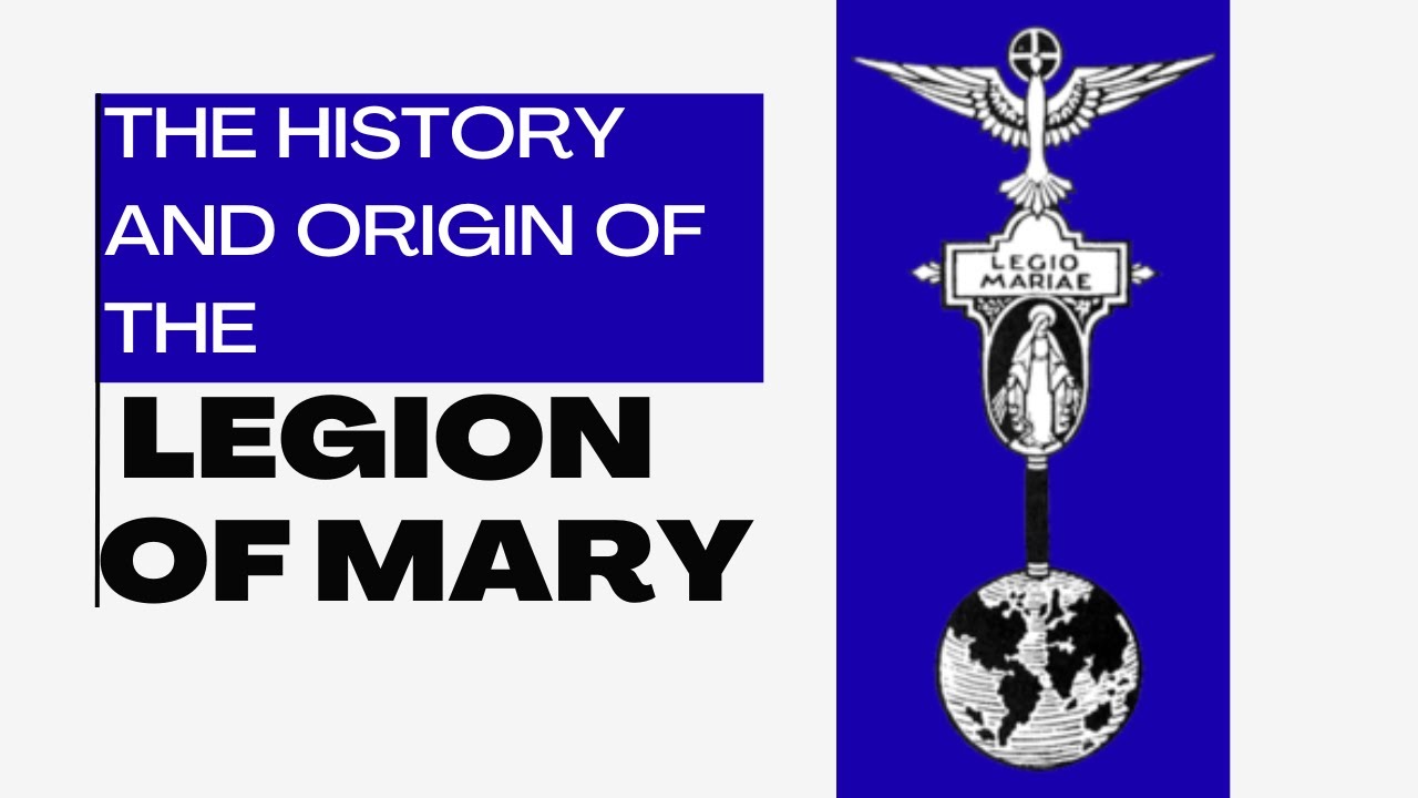 The History and Origin of the Legion of Mary