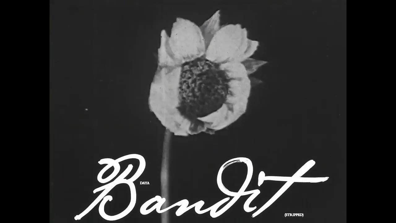 Daya - Bandit (Stripped) (Official Lyric Video)
