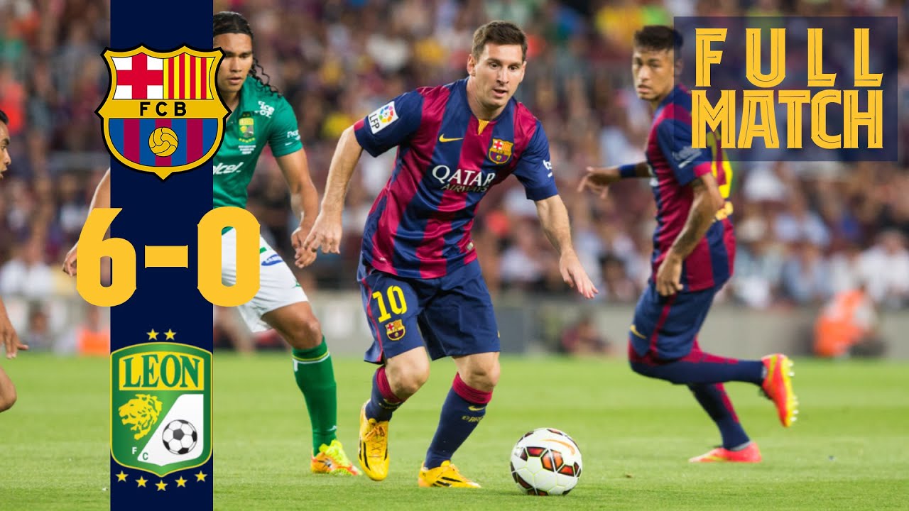 FULL MATCH: Barça - Club León (2014) GOALS, GOALS, GOALS.