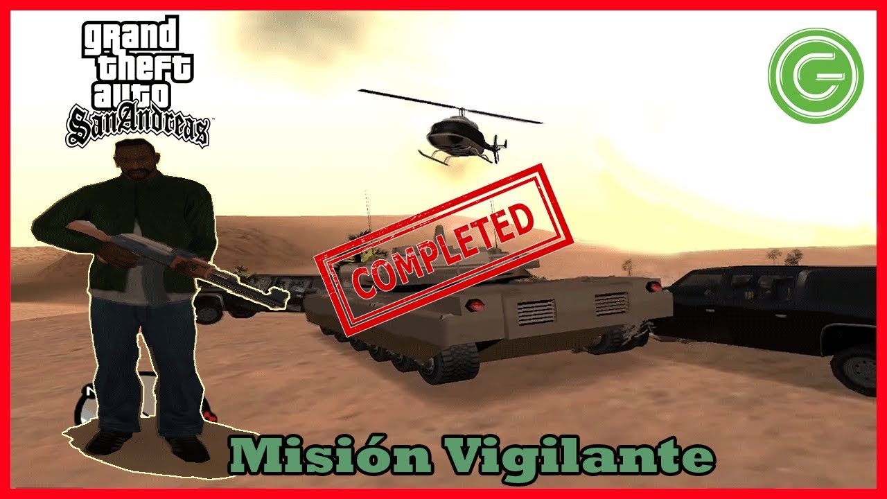 TRUCO | GTA San Andreas | Misión Vigilante [MUY FACIL 😘]