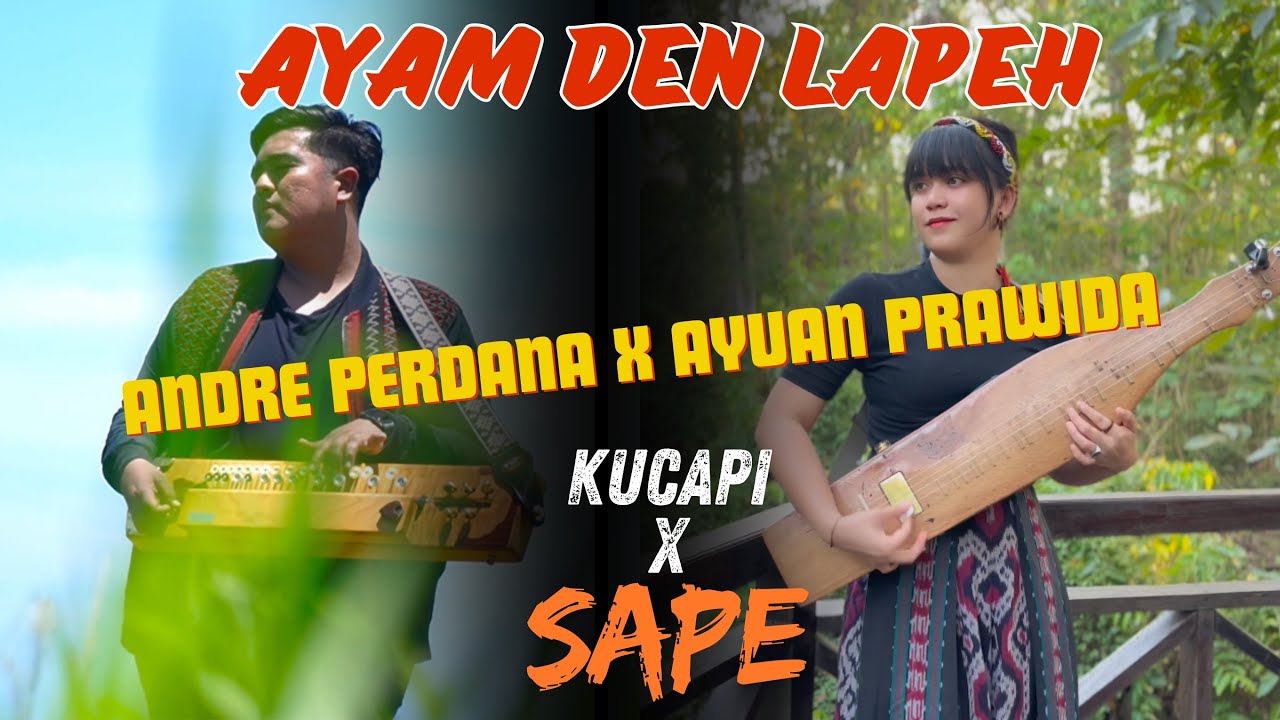 Ayam den lapeh cover KUCAPI x SAPE (andrew perdana feat ayuan prawida)