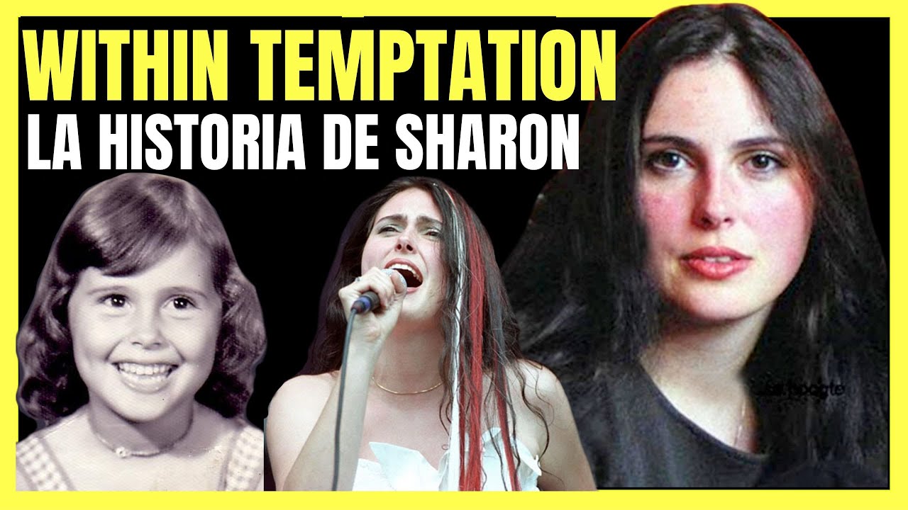 LA HISTORIA DE  WITHIN TEMPTATION Y LA BIOGRAFIA DE SHARON DEN ADEL I DISCOGRAFIA