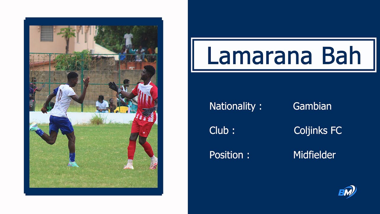 Lamarana Bah | Midfielder | Highlights | Coljinks FC | BAKAU MEDIA