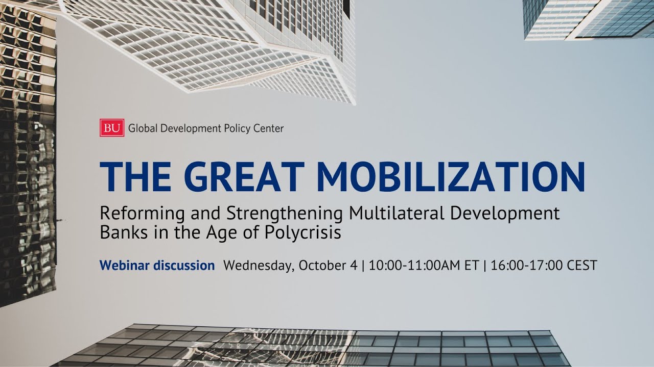 The Great Mobilization: Reforming and Strengthening MDBs in the Age of Polycrisis