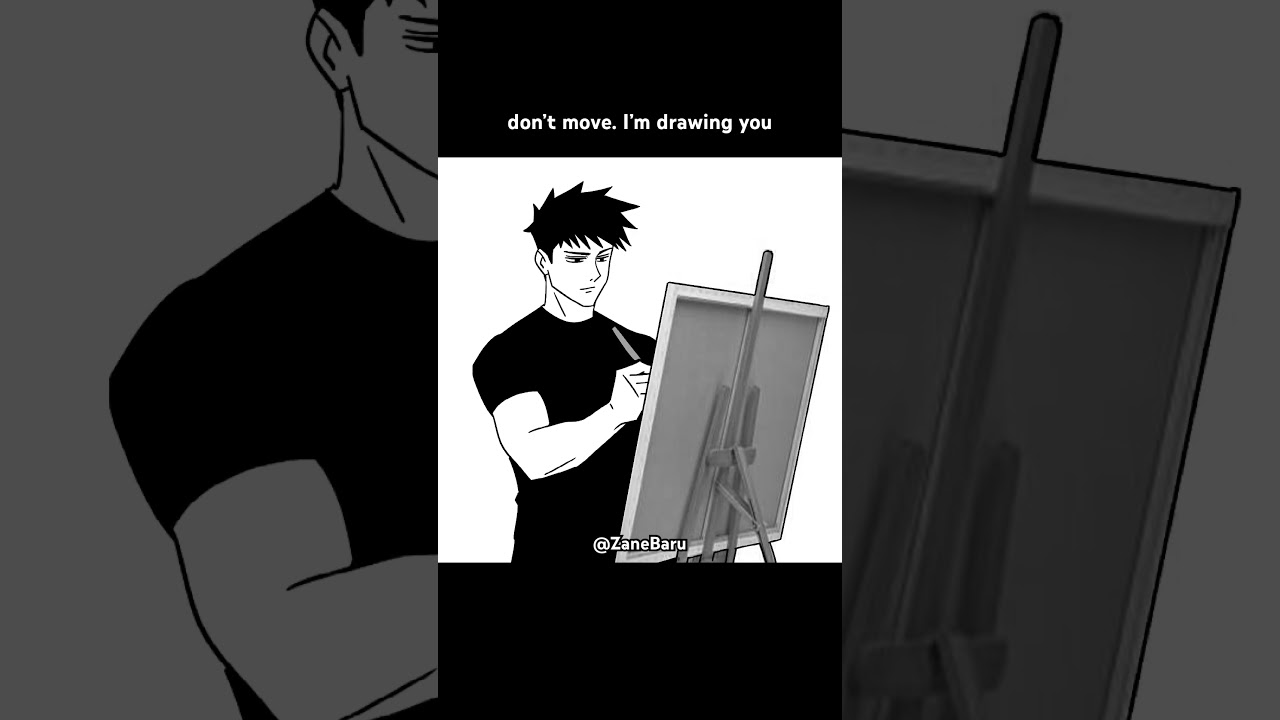 Don’t move. I’m drawing you ✍️✍️✍️ 
