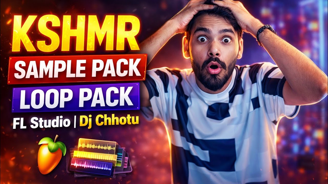 All Dj Sample Pack 👍 | KSHMR Sample Pack | 🔥 kshmr Sample Pack | FL Studio 👍Dj Chhotu 