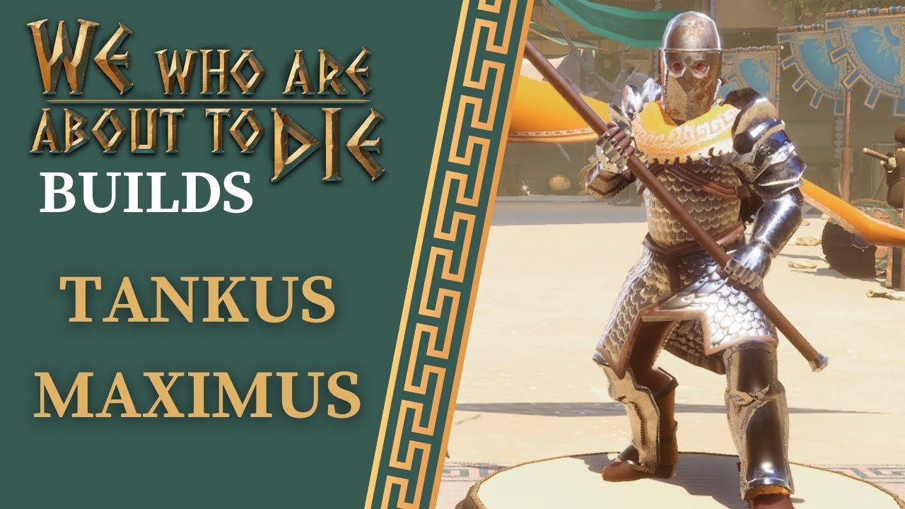 BECOME INVINCIBLE | We Who Are About To Die | Builds