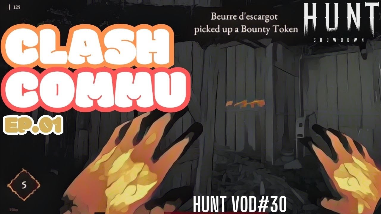 COMMU + CLASH = 🔥 - Hunt: Showdown FR - Hunt VOD #30