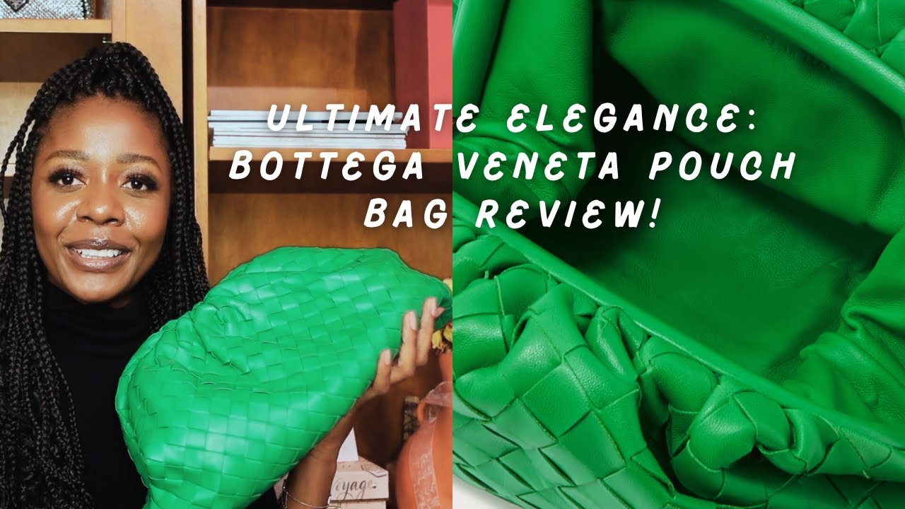 Ultimate Elegance: BOTTEGA VENETA Pouch Bag Review