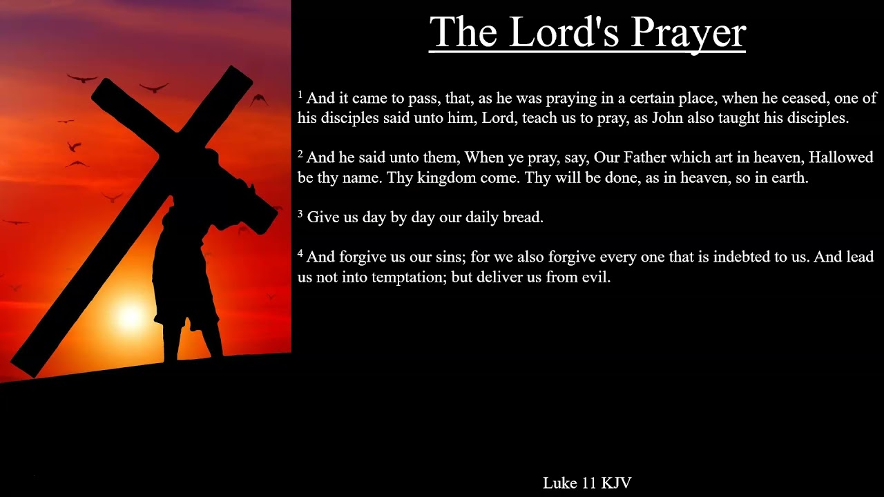 Luke 11:1-4 KJV | The Lord's Prayer
