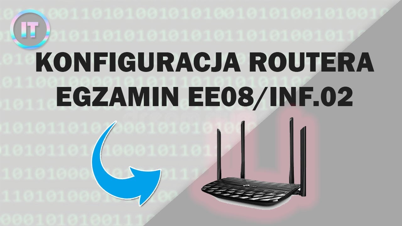 Jak skonfigurować router na egzaminie EE08?