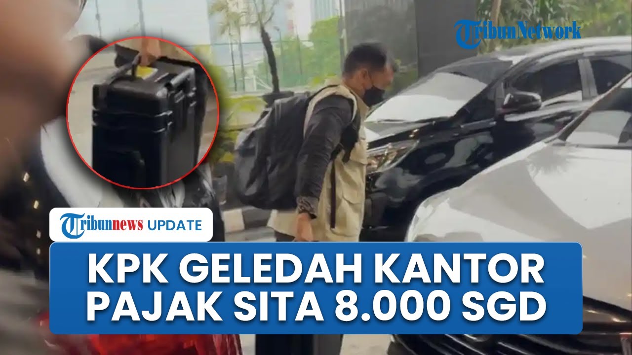 KPK Sita 8 Ribu Dolar Singapura dari Kantor Pajak Jakut, Diduga 'Uang Panas' Suap PT WP