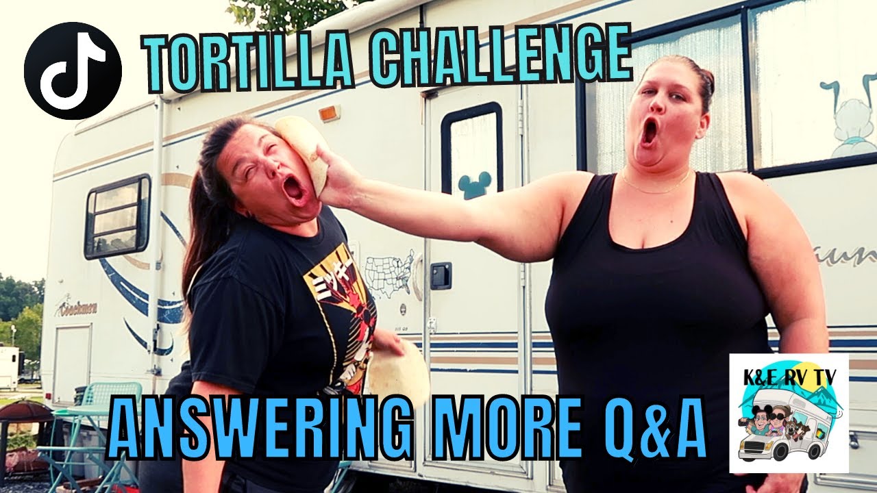 WE DO THE TIKTOK TORTILLA CHALLENGE | ANSWERING MORE Q&A | ERIN MAKES TACO BELL MEXICAN PIZZA IN RV