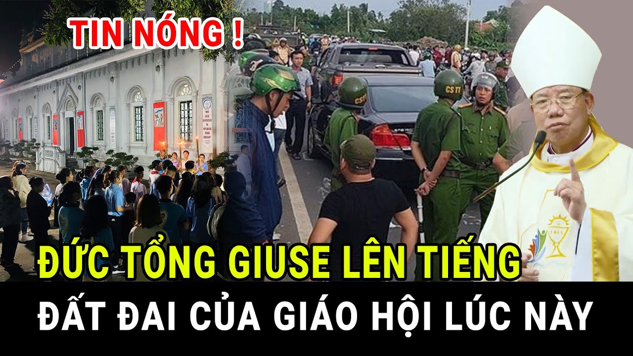 🔴Bất Ngờ Đức Tổng Giám Mục Giuse Vũ Văn Thiên Lên Tiếng Về Đất Đai Của Giáo Hội Lúc Này
