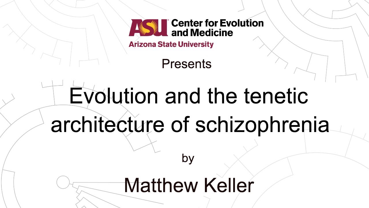 Evolution and the tenetic architecture of schizophrenia | Matthew Keller