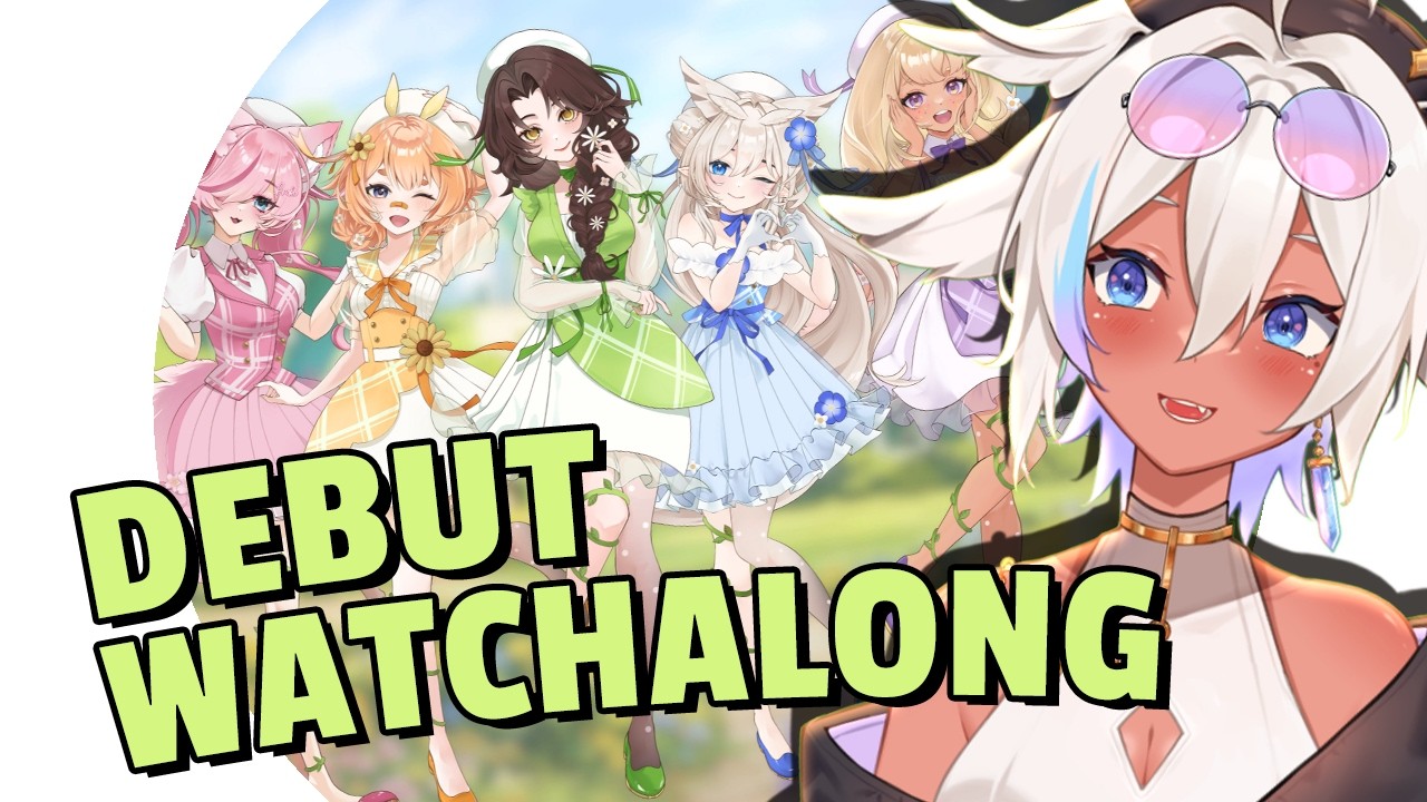【 florAtelier Debut Watchalong 】I LOVE CUTE GIRLS 👀💖