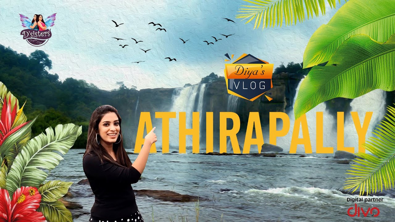 Diya's Vlog | Athirapally  | Ft. Diya Menon | @dsisters140