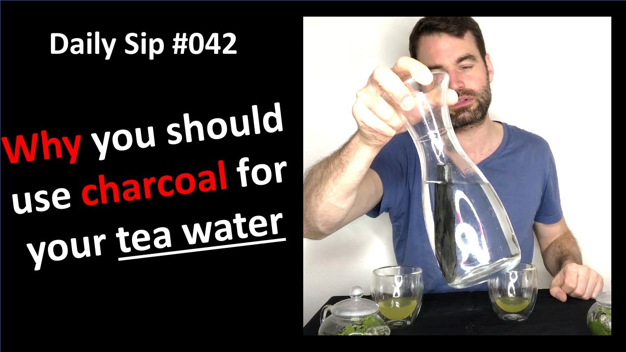 Daily Sip #042: Why you should use charcoal for your tea water