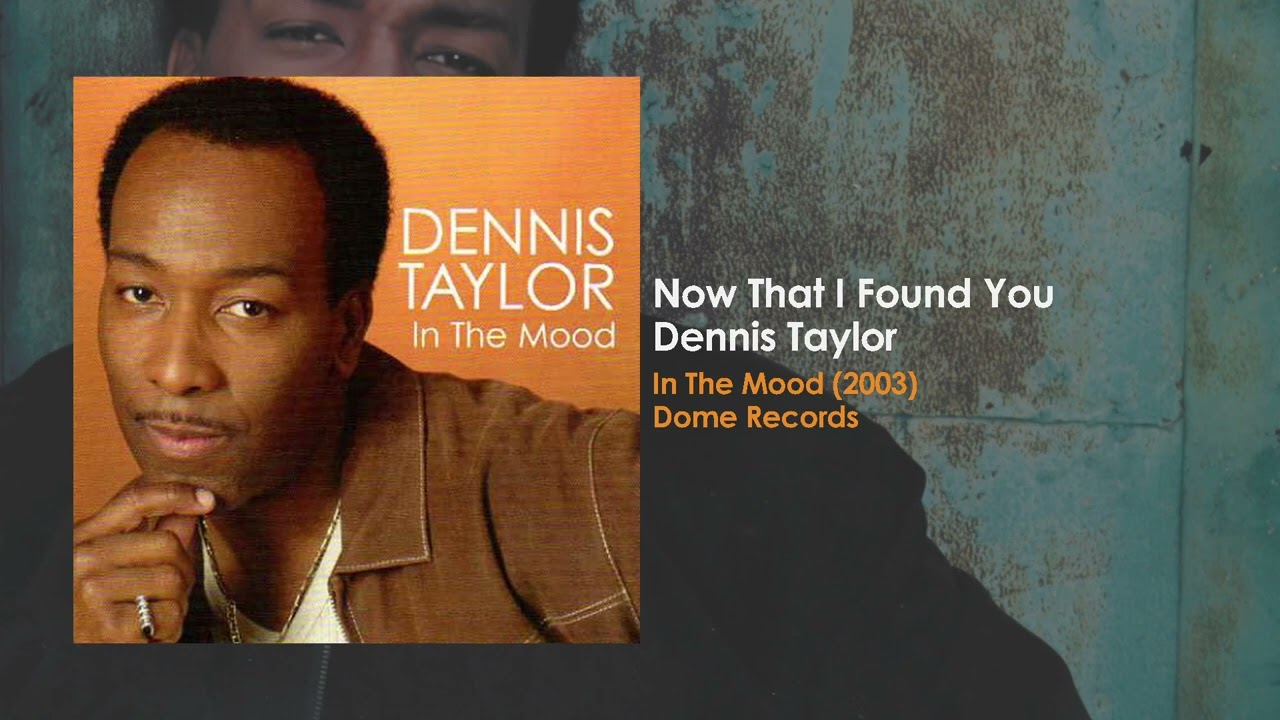 Dennis Taylor  - Now That I Found You (Official Audio) [Reels, TikTok Sound 2025]