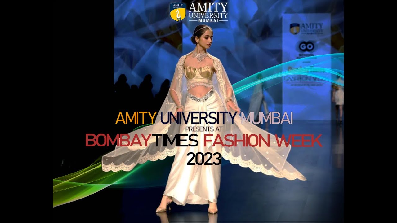 Amity University Mumbai At Bombay Times Fashion Week 2023