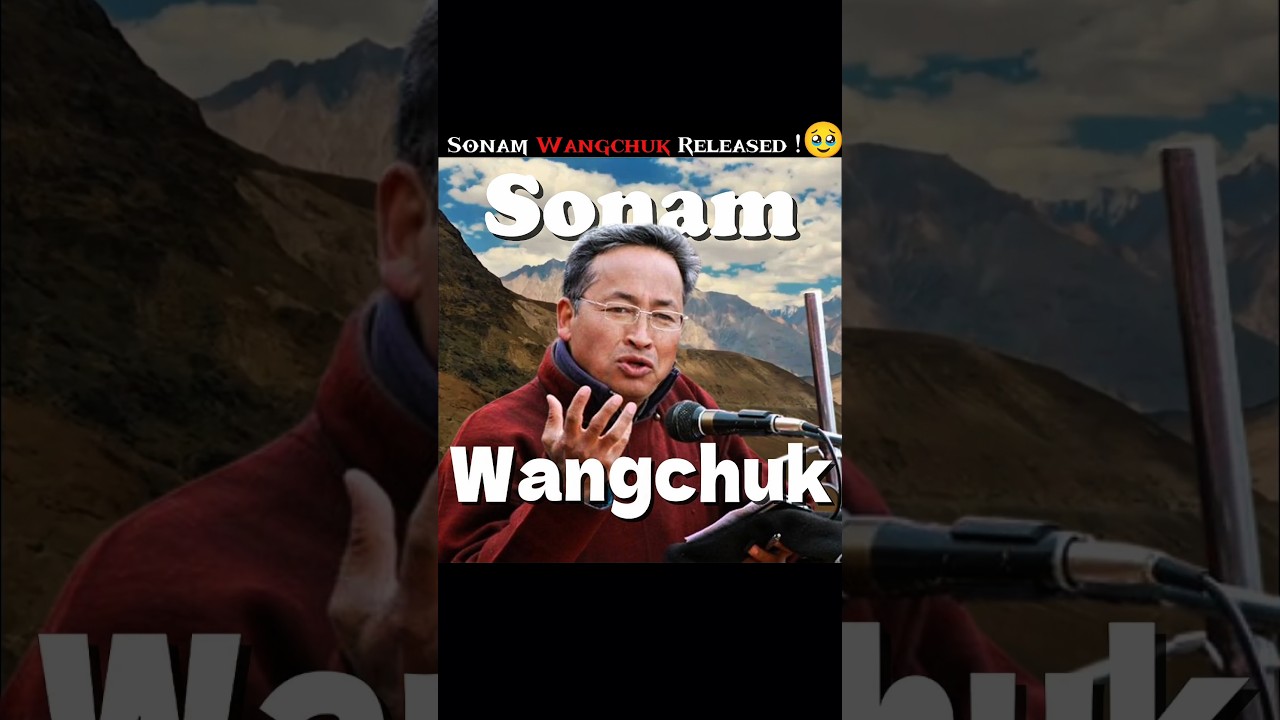Finally Sonam Wangchuk Released from Jail 🥹