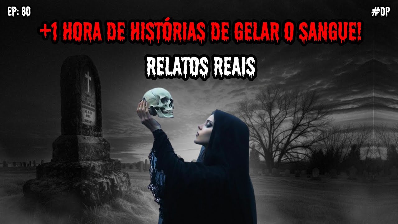 1 HORA DE TERROR - 8 RELATOS REAIS | EP.80 #dp