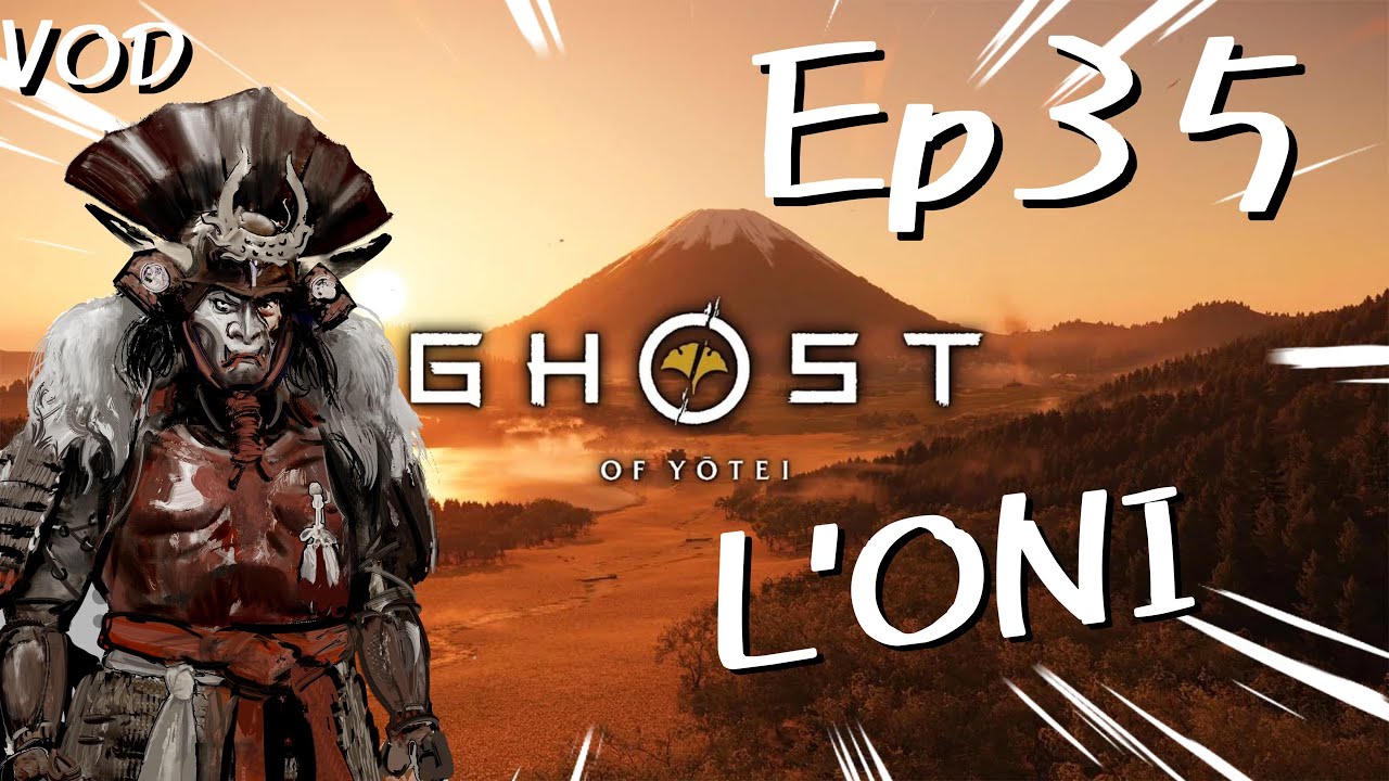Ghost of Yõtei : Premiere rencontre avec L'ONI ÇA C'EST DU MÉCHANT BADASSE !!![Ep 35]  #ps5 #twitch