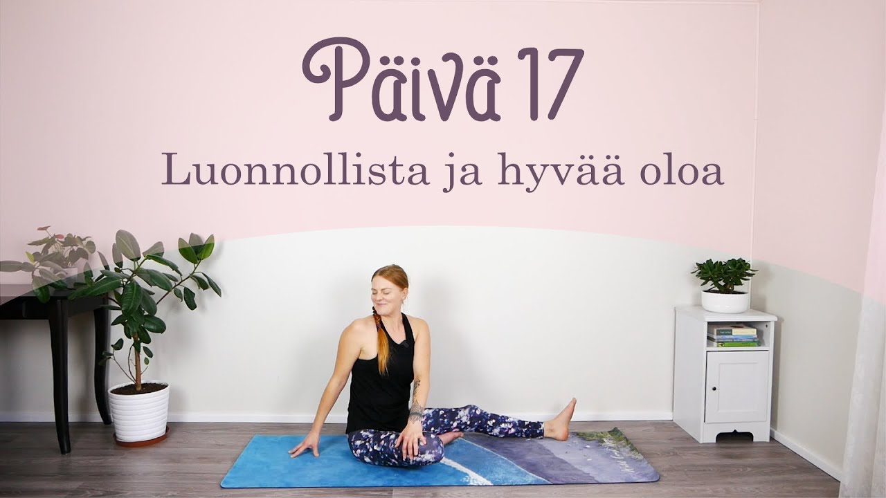 Kotona 30 päivän joogahaaste | Päivä 17 | Luonnollista ja hyvää oloa
